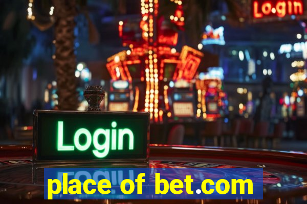 place of bet.com